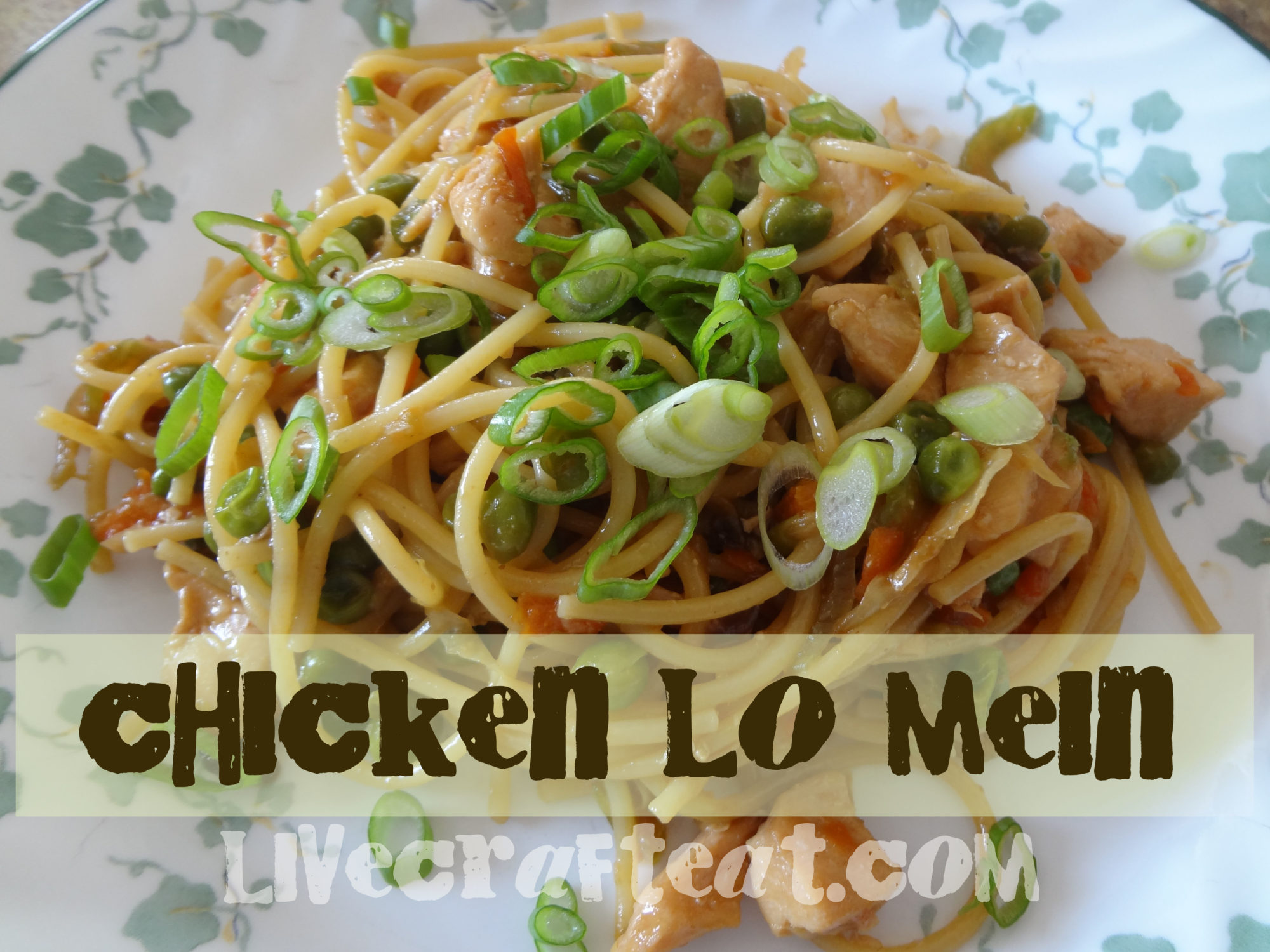 Easy Chicken Lo Mein Recipe Live Craft Eat
