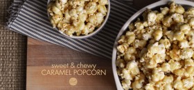 sweet & chewy & gooey homemade caramel popcorn recipe