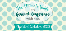 activities, packets, and other ideas for general conference with kids, october 2015