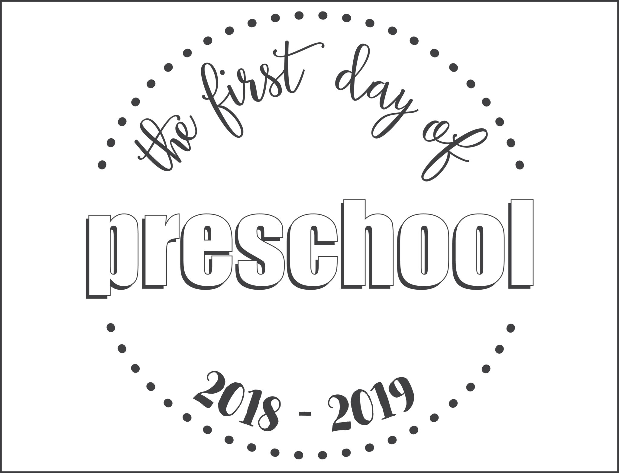 First Day Of School Printables FREE 21 Layouts of PreK 6th