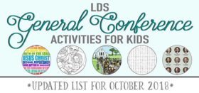 general conference ultimate activity guide for kids :: updated for october 2018 lds general conference