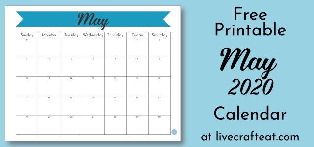 may 2020 calendar free printable live craft eat
