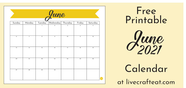 June 21 Calendar Free Printable Live Craft Eat